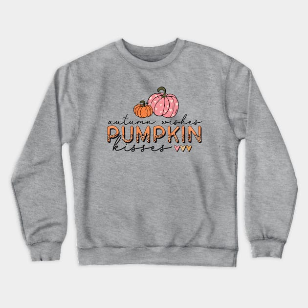 Autumn Wishes and Pumpkin Kisses Crewneck Sweatshirt by KayBee Gift Shop